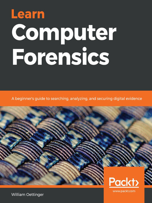 Title details for Learn Computer Forensics by William Oettinger - Available